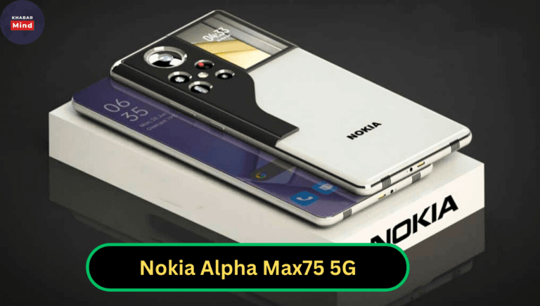 Nokia Alpha Max75 5G: धमाकेदार कैमरा क्वालिटी और 6000mAh पावरफुल बैटरी के साथ लॉन्च, जानें फीचर्स