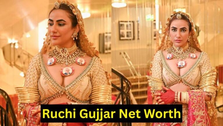 Ruchi Gujjar Net Worth