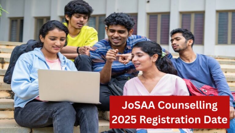 JoSAA Counselling 2025 Registration Date